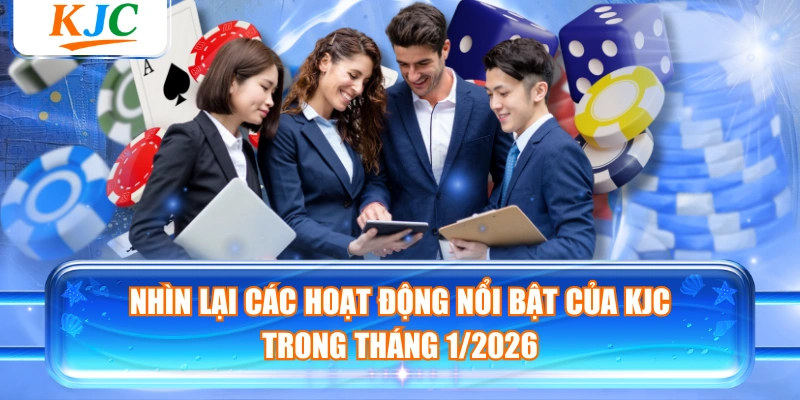 Nhìn Lại Các Hoạt Động Nổi Bật Của KJC Trong Tháng 1/2026