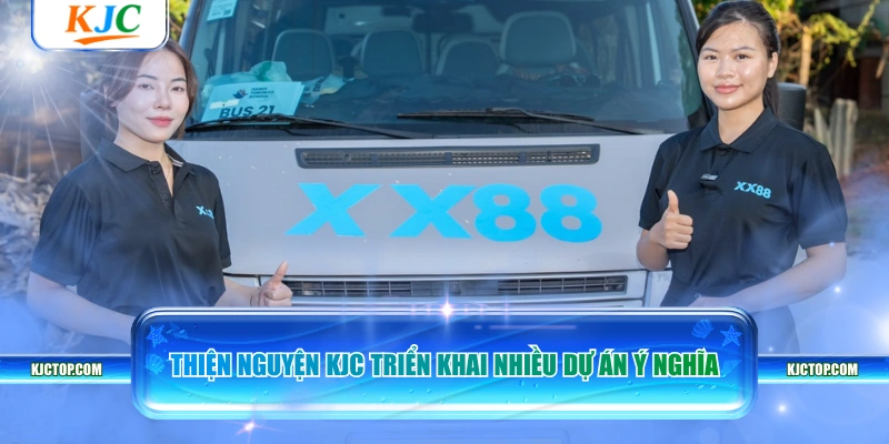 Thiện nguyện KJC triển khai nhiều dự án ý nghĩa